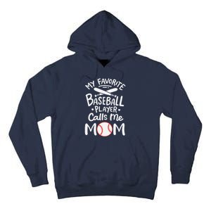 Baseball My Favorite Baseball Player Calls Me Mom Tall Hoodie