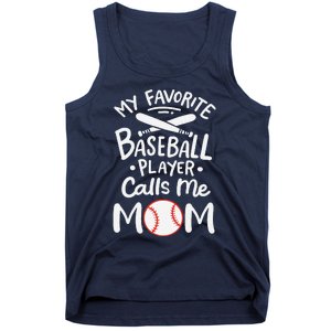 Baseball My Favorite Baseball Player Calls Me Mom Tank Top