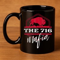 Buffalo Mafia For The 716 Area Code Buffalo Ny 11oz C Handle Ceramic Mug