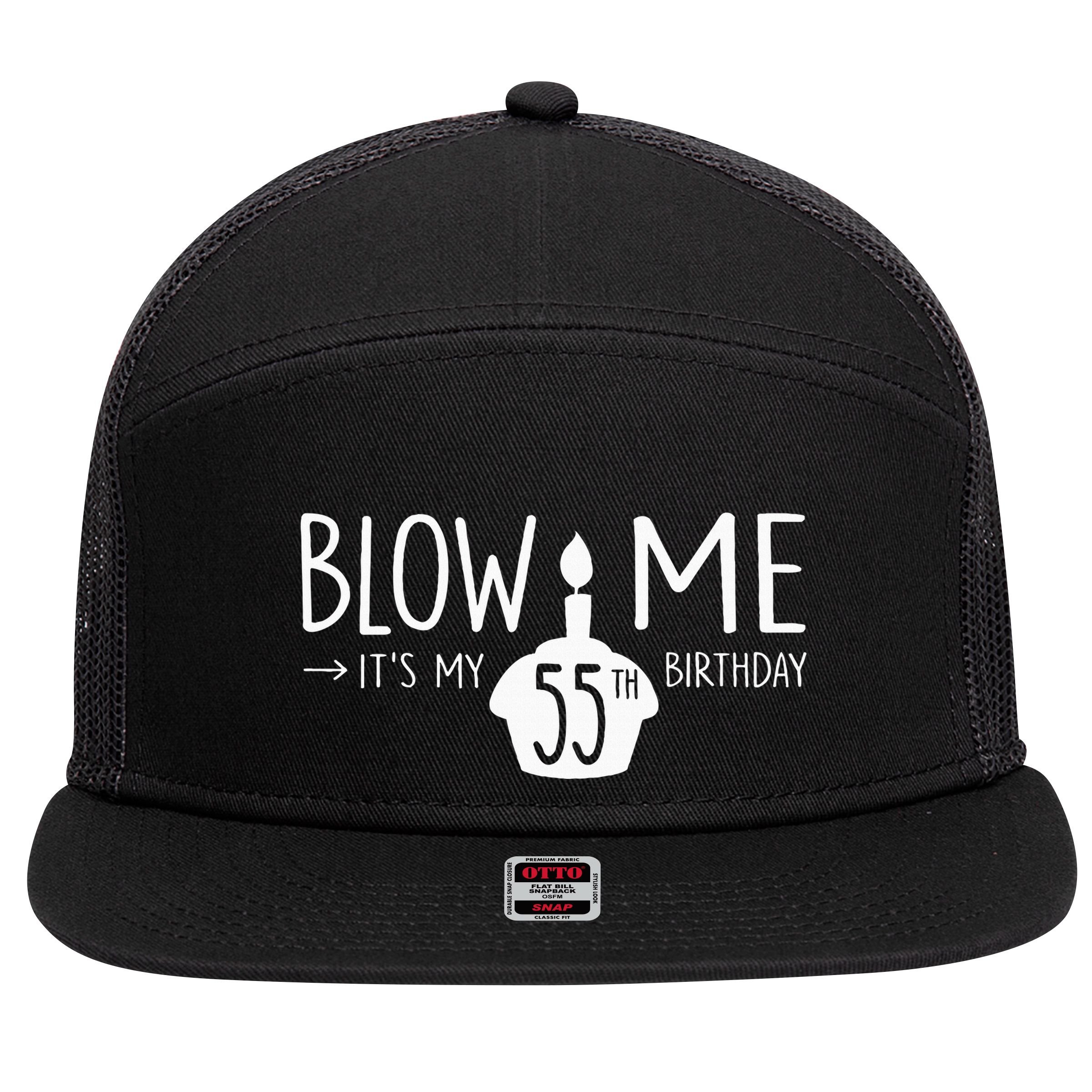Blow Me Funny ItS My 55th Birthday 55 Bday Cake 7 Panel Mesh Trucker Snapback Hat