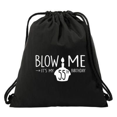 Blow Me Funny ItS My 55th Birthday 55 Bday Cake Drawstring Bag