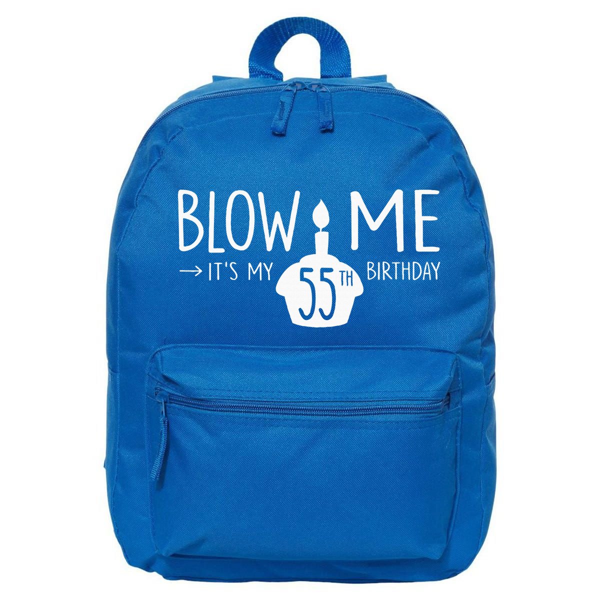 Blow Me Funny ItS My 55th Birthday 55 Bday Cake 16 in Basic Backpack