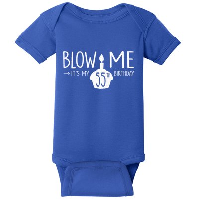 Blow Me Funny ItS My 55th Birthday 55 Bday Cake Baby Bodysuit