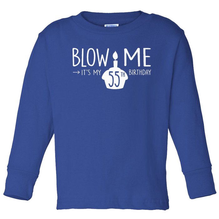 Blow Me Funny ItS My 55th Birthday 55 Bday Cake Toddler Long Sleeve Shirt