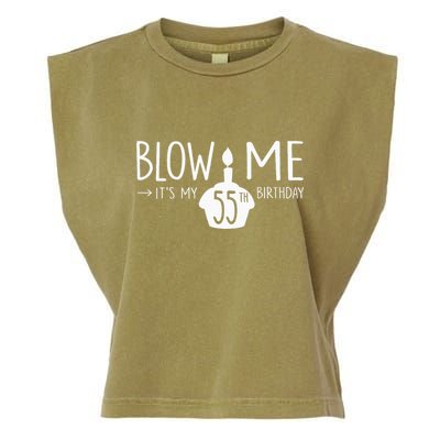 Blow Me Funny ItS My 55th Birthday 55 Bday Cake Garment-Dyed Women's Muscle Tee