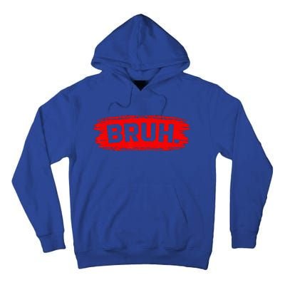 Bruh Meme Funny Saying Brother Greeting Teens Tall Hoodie