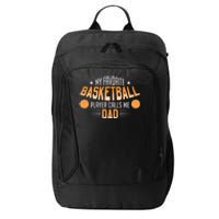 Basketball My Favorite Basketball Player Calls Me Dad City Backpack