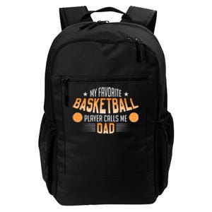 Basketball My Favorite Basketball Player Calls Me Dad Daily Commute Backpack