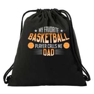 Basketball My Favorite Basketball Player Calls Me Dad Drawstring Bag