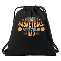 Basketball My Favorite Basketball Player Calls Me Dad Drawstring Bag