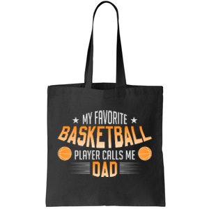 Basketball My Favorite Basketball Player Calls Me Dad Tote Bag