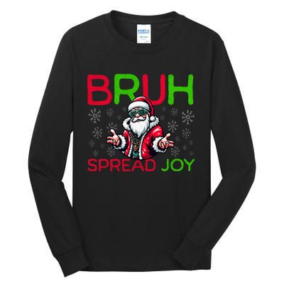 Bruh Meme Funny Christmas Spread Joy Hip Hop Santa Tall Long Sleeve T-Shirt