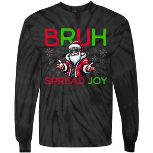 Bruh Meme Funny Christmas Spread Joy Hip Hop Santa Tie-Dye Long Sleeve Shirt