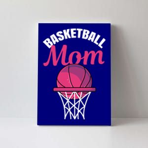 Basketball Mom For Basketball Team Player Meaningful Gift Canvas