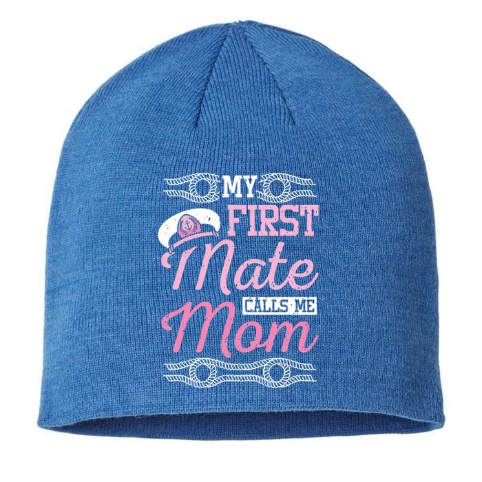 Boating My First Mate Calls Me Mom Cute Gift Sustainable Beanie