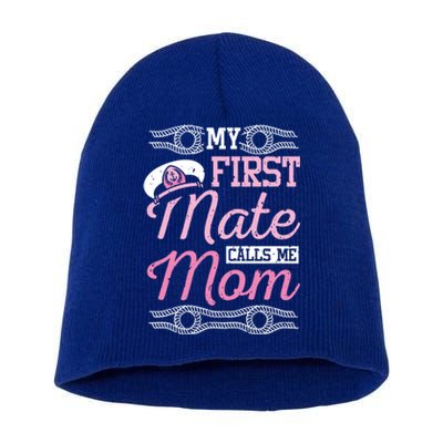 Boating My First Mate Calls Me Mom Cute Gift Short Acrylic Beanie