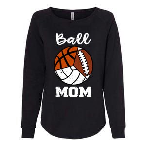 Ball Mom Funny Football Basketball Volleyball Mom Gift Womens California Wash Sweatshirt