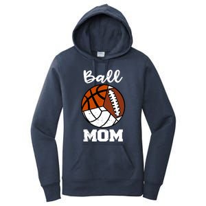 Ball Mom Funny Football Basketball Volleyball Mom Gift Women's Pullover Hoodie