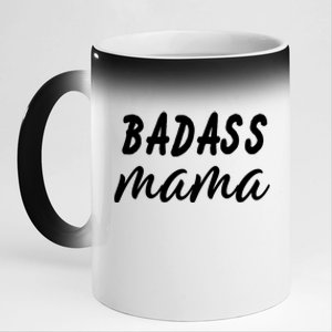 Badass Mama Funny Mom Happy Mothers Day 11oz Black Color Changing Mug