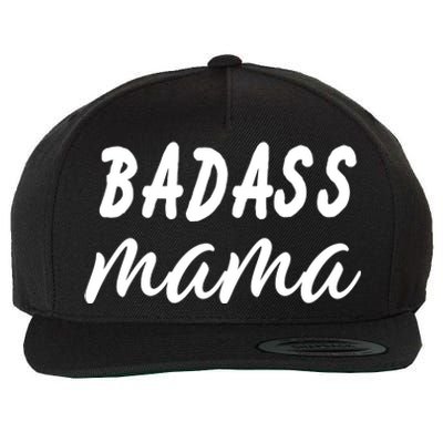 Badass Mama Funny Mom Happy Mothers Day Wool Snapback Cap