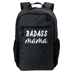 Badass Mama Funny Mom Happy Mothers Day Daily Commute Backpack