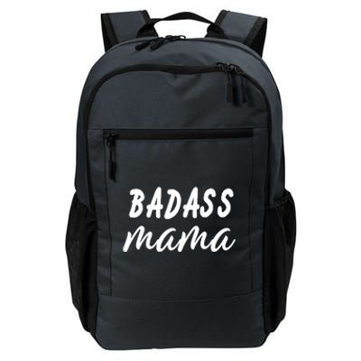 Badass Mama Funny Mom Happy Mothers Day Daily Commute Backpack