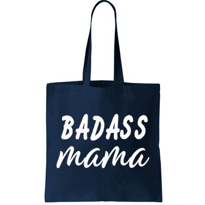 Badass Mama Funny Mom Happy Mothers Day Tote Bag