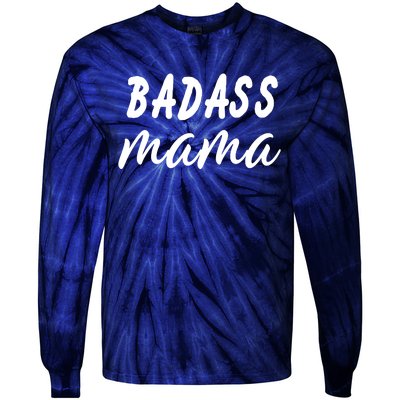 Badass Mama Funny Mom Happy Mothers Day Tie-Dye Long Sleeve Shirt