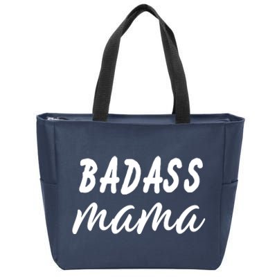 Badass Mama Funny Mom Happy Mothers Day Zip Tote Bag