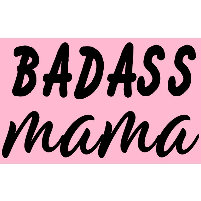 Badass Mama Funny Mom Happy Mothers Day Bumper Sticker