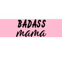 Badass Mama Funny Mom Happy Mothers Day Bumper Sticker