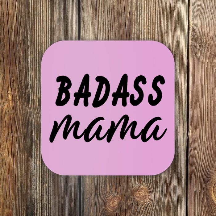 Badass Mama Funny Mom Happy Mothers Day Coaster