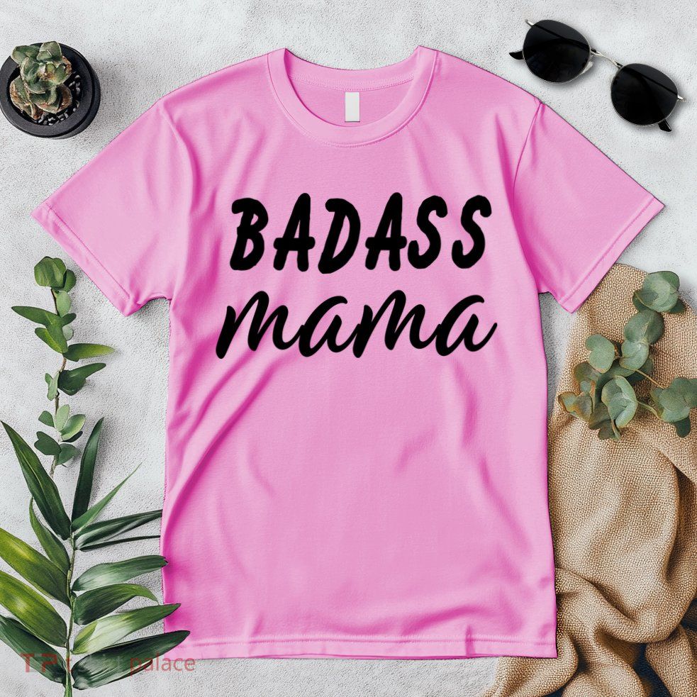 Badass Mama Funny Mom Happy Mothers Day Premium T-Shirt