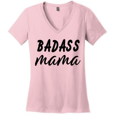 Badass Mama Funny Mom Happy Mothers Day Women's V-Neck T-Shirt