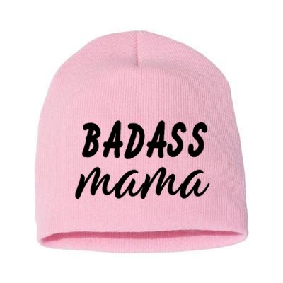 Badass Mama Funny Mom Happy Mothers Day Short Acrylic Beanie