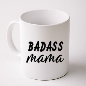 Badass Mama Funny Mom Happy Mothers Day Coffee Mug