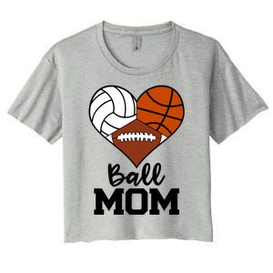 Ball Mom Funny Volleyball Basketball Football Player Mom Meaningful Gift Women's Crop Top Tee