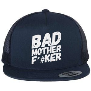 Bad Mother Fker Flat Bill Trucker Hat