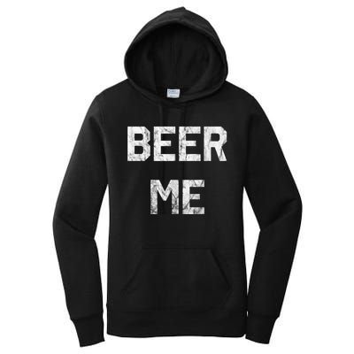 Beer Me Funny Beer Drinking Women's Pullover Hoodie