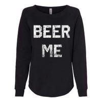 Beer Me Funny Beer Drinking Womens California Wash Sweatshirt