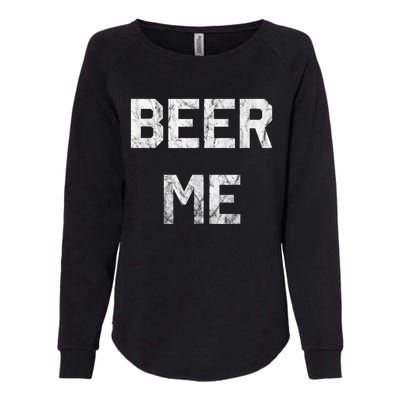 Beer Me Funny Beer Drinking Womens California Wash Sweatshirt