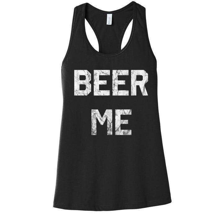 Beer Me Funny Beer Drinking Women's Racerback Tank