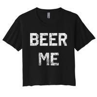 Beer Me Funny Beer Drinking Women's Crop Top Tee