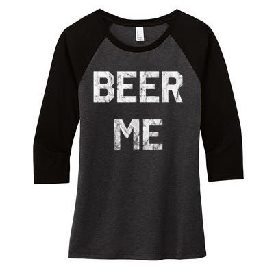 Beer Me Funny Beer Drinking Women's Tri-Blend 3/4-Sleeve Raglan Shirt