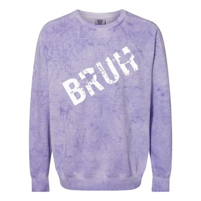 Bruh Meme Funny Saying Brother Greeting Colorblast Crewneck Sweatshirt