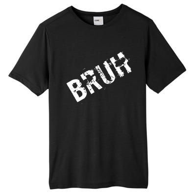 Bruh Meme Funny Saying Brother Greeting Tall Fusion ChromaSoft Performance T-Shirt