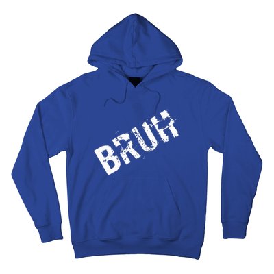 Bruh Meme Funny Saying Brother Greeting Hoodie