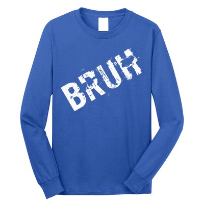 Bruh Meme Funny Saying Brother Greeting Long Sleeve Shirt