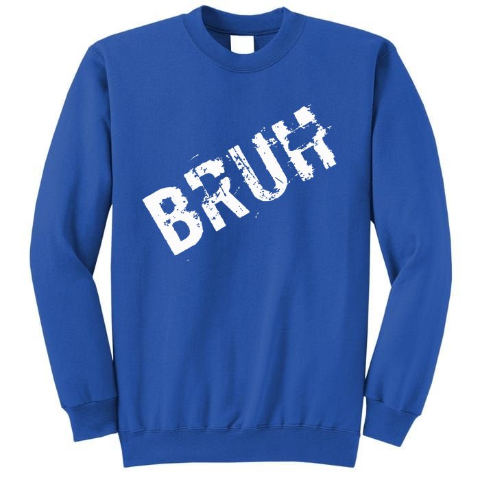 Bruh Meme Funny Saying Brother Greeting Sweatshirt