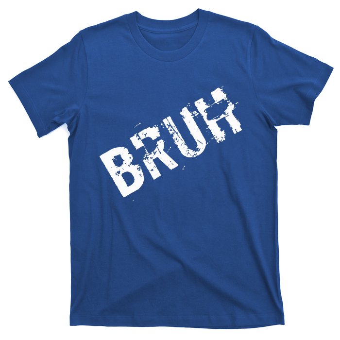 Bruh Meme Funny Saying Brother Greeting T-Shirt